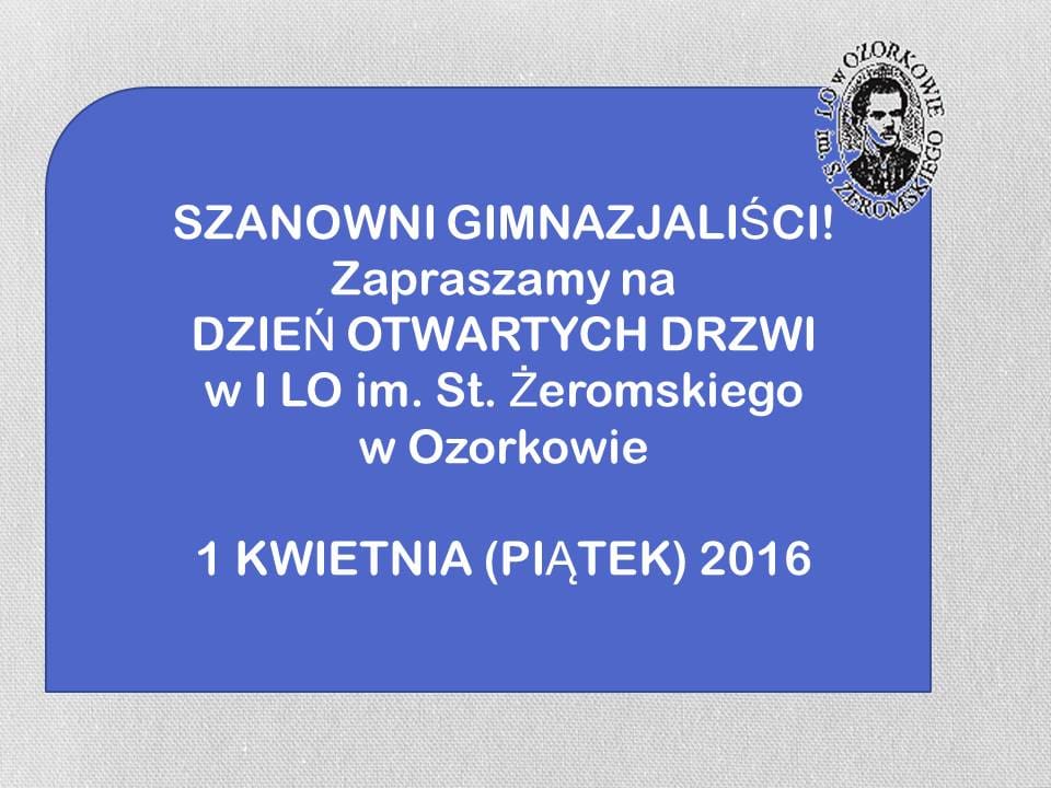 Dzień Otwartych Drzwi w I Liceum Ogólnokształcącym im. Stefana Żeromskiego w Ozorkowie