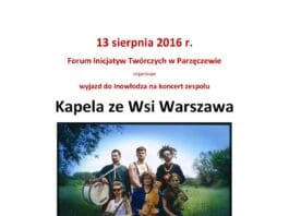 Wyjazd na koncert zespołu "Kapela ze Wsi Warszawa"