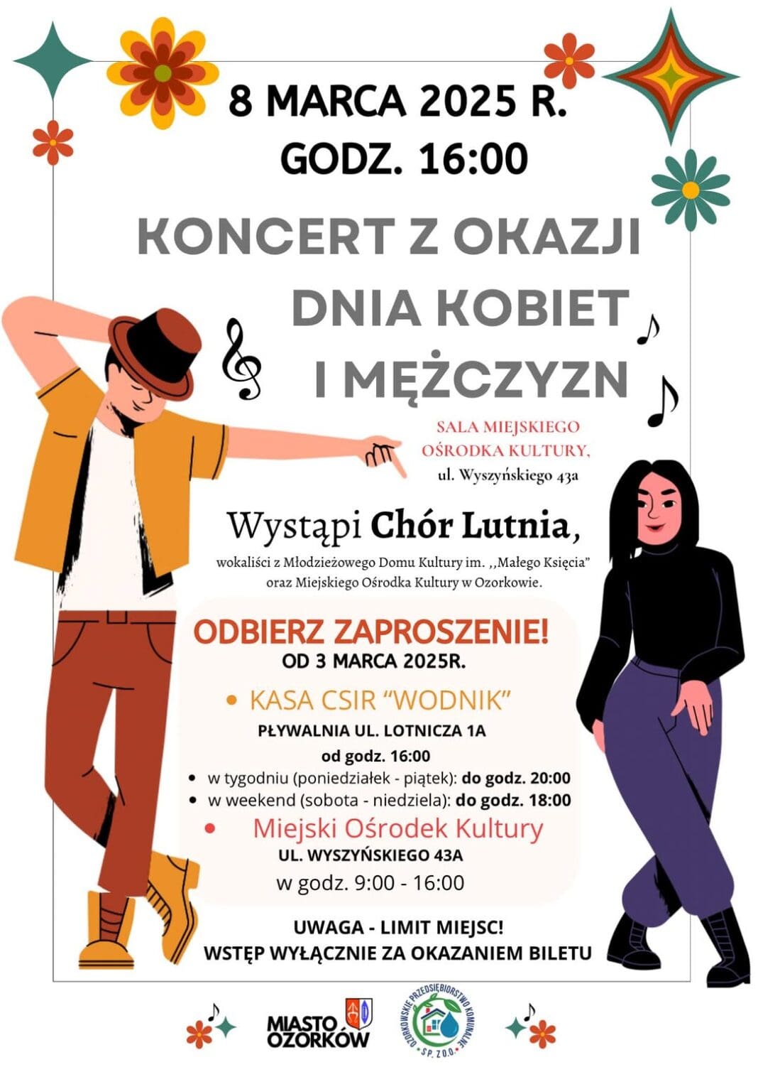 Koncert z okazji Dnia Kobiet i Mężczyzn w MOK - 8 marca w MOK odbędzie się koncert z okazji Dnia Kobiet i Mężczyzn. Liczba miejs...
