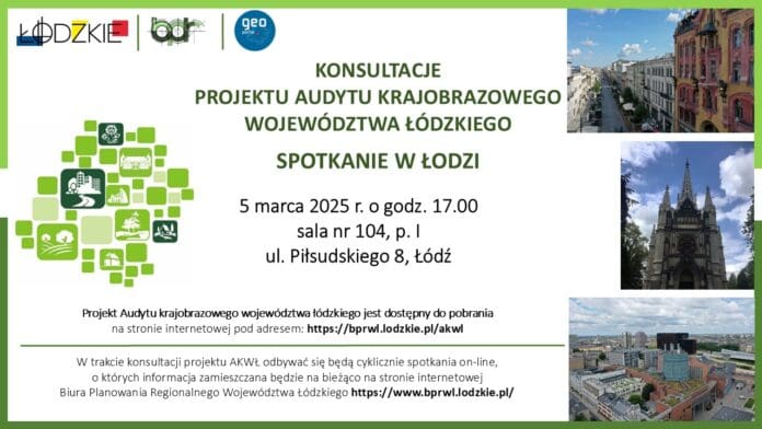 Konsultacje projektu audytu krajobrazowego Województwa Łódzkiego